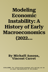 Modeling Economic Instability: A History of Early Macroeconomics (2022)