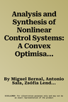 Analysis and Synthesis of Nonlinear Control Systems: A Convex Optimisation Approach (2022)