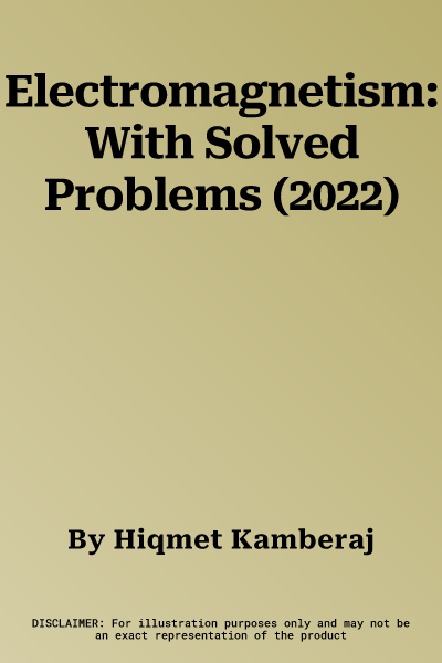 Electromagnetism: With Solved Problems (2022)