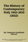 The History of Contemporary Italy 1943-2019 (2022)