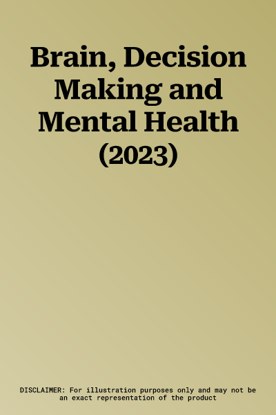 Brain, Decision Making and Mental Health (2023)