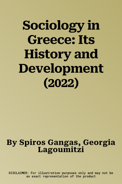 Sociology in Greece: Its History and Development (2022)