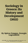 Sociology in Greece: Its History and Development (2022)