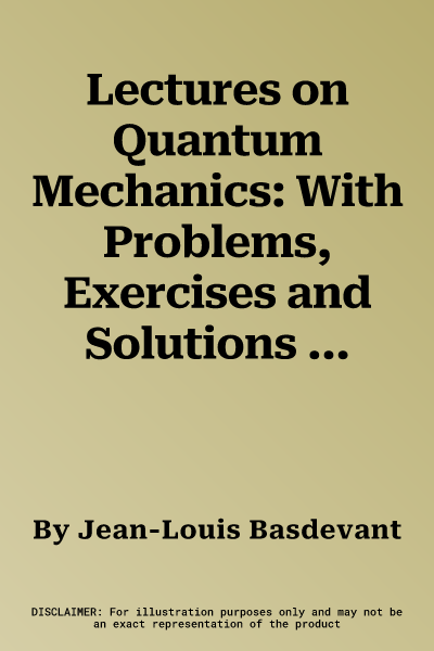 Lectures on Quantum Mechanics: With Problems, Exercises and Solutions (2023)