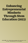 Enhancing Entrepreneurial Mindsets Through Stem Education (2023)