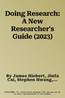 Doing Research: A New Researcher's Guide (2023)