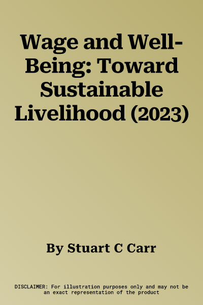 Wage and Well-Being: Toward Sustainable Livelihood (2023)