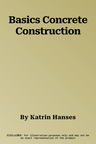 Basics Concrete Construction