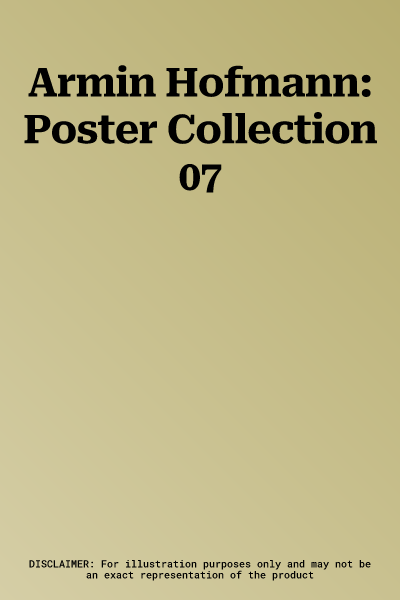 Armin Hofmann: Poster Collection 07