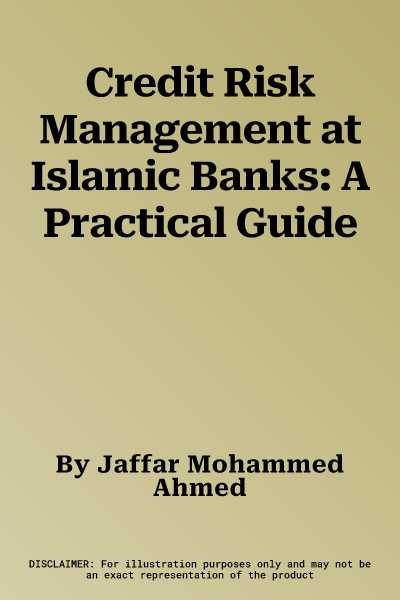 Credit Risk Management at Islamic Banks: A Practical Guide