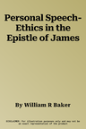 Personal Speech-Ethics in the Epistle of James