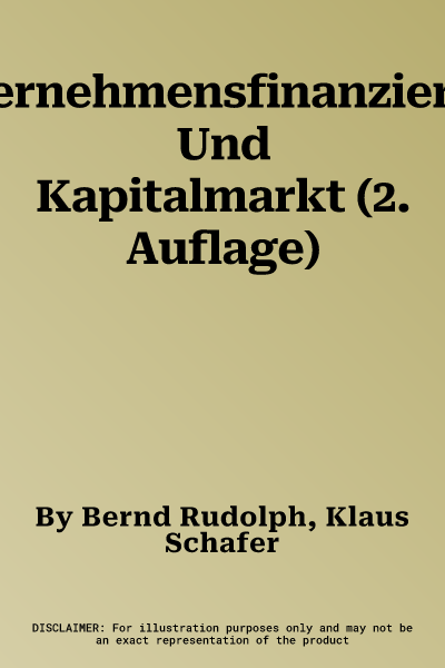 Unternehmensfinanzierung Und Kapitalmarkt (2. Auflage)