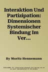 Interaktion Und Partizipation: Dimensionen Systemischer Bindung Im Vertragsrecht