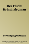 Der Fluch: Kriminalroman