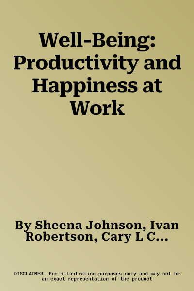 Well-Being: Productivity and Happiness at Work