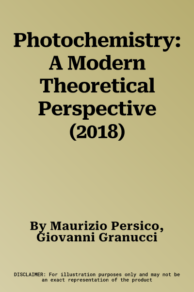 Photochemistry: A Modern Theoretical Perspective (2018)