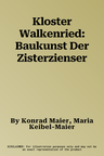 Kloster Walkenried: Baukunst Der Zisterzienser