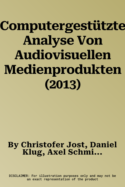 Computergestützte Analyse Von Audiovisuellen Medienprodukten (2013)