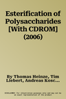 Esterification of Polysaccharides [With CDROM] (2006)