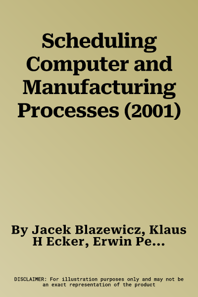 Scheduling Computer and Manufacturing Processes (2001)