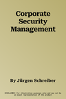 Corporate Security Management