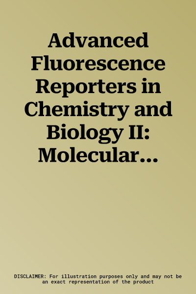 Advanced Fluorescence Reporters in Chemistry and Biology II: Molecular Constructions, Polymers and Nanoparticles (2010)