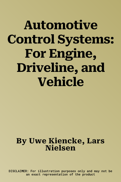 Automotive Control Systems: For Engine, Driveline, and Vehicle