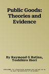 Public Goods: Theories and Evidence