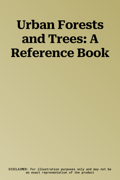 Urban Forests and Trees: A Reference Book