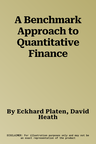 A Benchmark Approach to Quantitative Finance