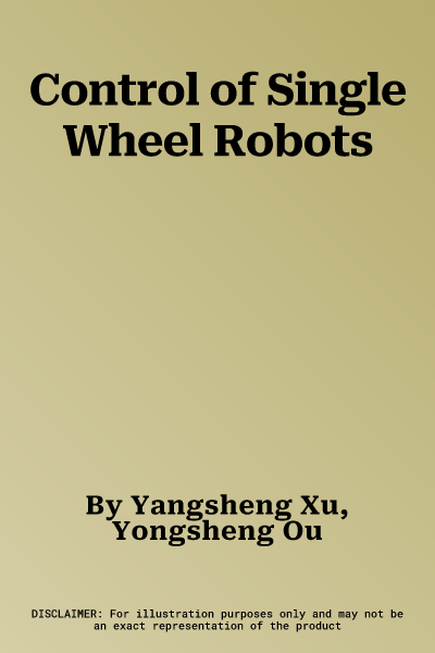 Control of Single Wheel Robots