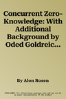 Concurrent Zero-Knowledge: With Additional Background by Oded Goldreich