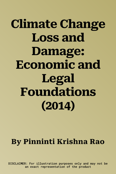 Climate Change Loss and Damage: Economic and Legal Foundations (2014)