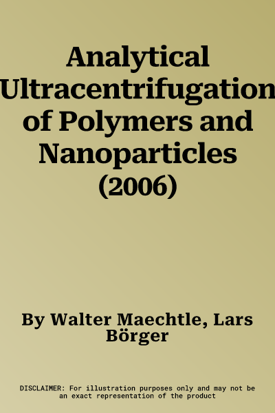 Analytical Ultracentrifugation of Polymers and Nanoparticles (2006)