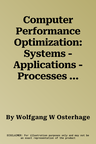 Computer Performance Optimization: Systems - Applications - Processes (2013)