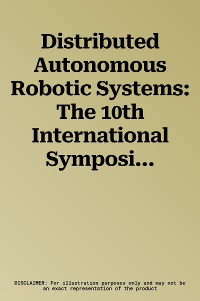 Distributed Autonomous Robotic Systems: The 10th International Symposium (2013)