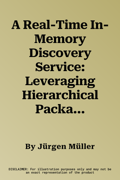 A Real-Time In-Memory Discovery Service: Leveraging Hierarchical Packaging Information in a Unique Identifier Network to Retrieve Track and Trace Inform