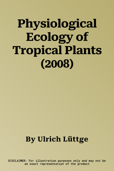 Physiological Ecology of Tropical Plants (2008)