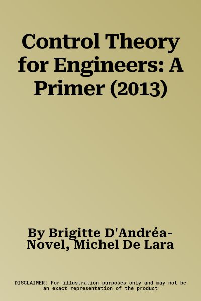 Control Theory for Engineers: A Primer (2013)