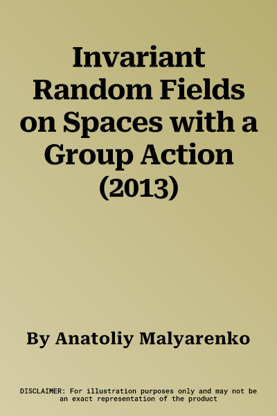 Invariant Random Fields on Spaces with a Group Action (2013)