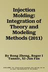 Injection Molding: Integration of Theory and Modeling Methods (2011)