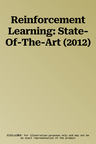 Reinforcement Learning: State-Of-The-Art (2012)