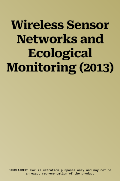 Wireless Sensor Networks and Ecological Monitoring (2013)