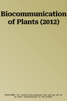 Biocommunication of Plants (2012)