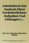 Arbeitsbuch Zur Analysis Einer Veränderlichen: Aufgaben Und Lösungen (2014)