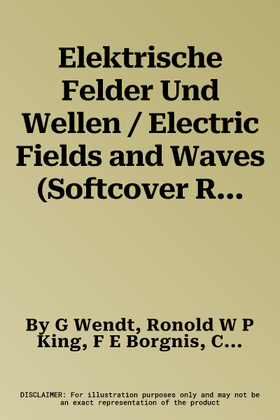 Elektrische Felder Und Wellen / Electric Fields and Waves (Softcover Reprint of the Original 1st 1958)