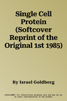 Single Cell Protein (Softcover Reprint of the Original 1st 1985)