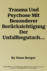 Trauma Und Psychose Mit Besonderer Berücksichtigung Der Unfallbegutachtung (1915)