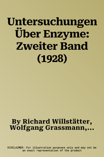 Untersuchungen Über Enzyme: Zweiter Band (1928)