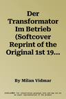 Der Transformator Im Betrieb (Softcover Reprint of the Original 1st 1927)